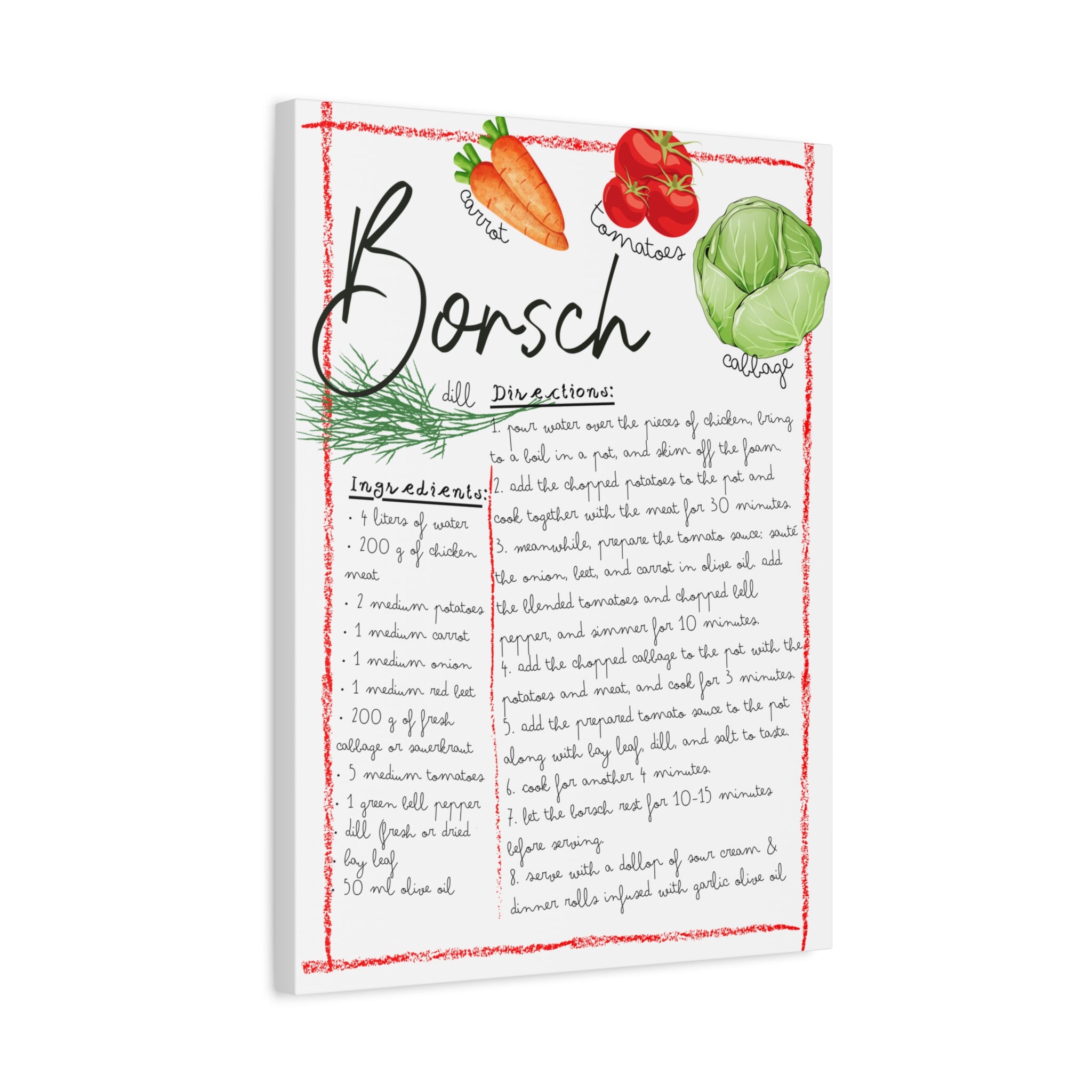 Vertical canvas art featuring a handwritten Ukrainian Borsch recipe with watercolor illustrations of carrots, tomatoes, and cabbage. The text is elegant cursive on a white textured background with a red artistic border.